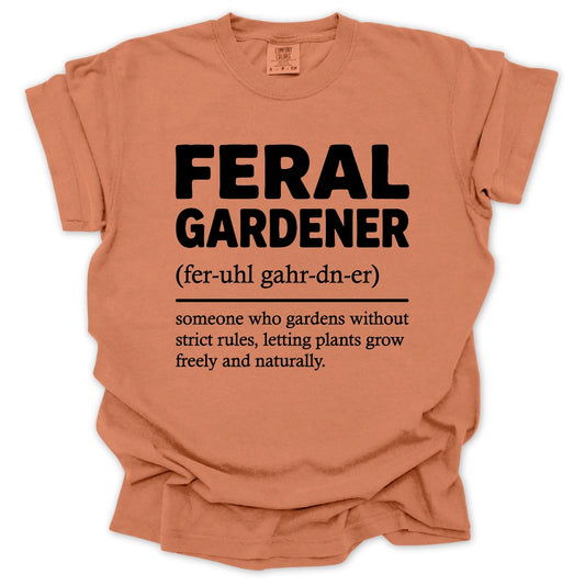 Feral Gardener Definition T-shirt