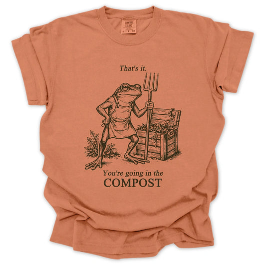 Going In The Compost T-shirt