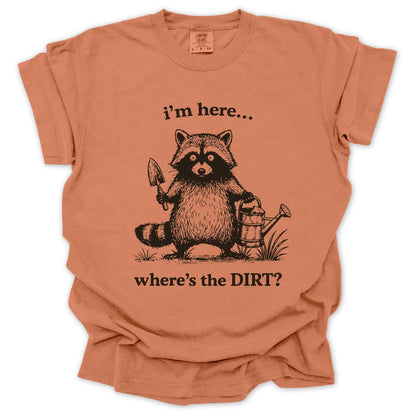 Where’s the DIRT? T-Shirt