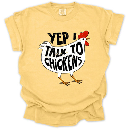 Yep I Talk To Chickens T-Shirt