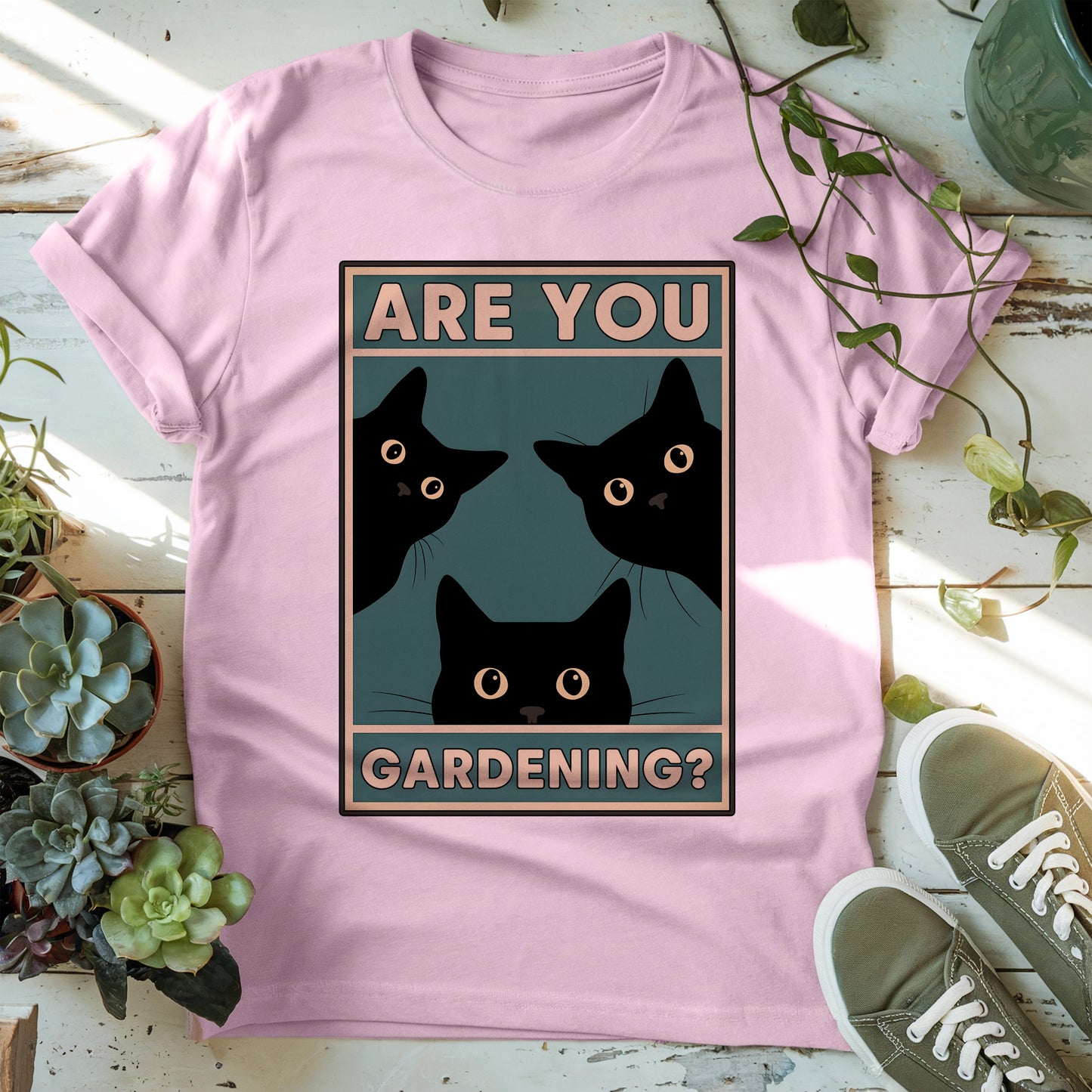Are You Gardening? T-shirt