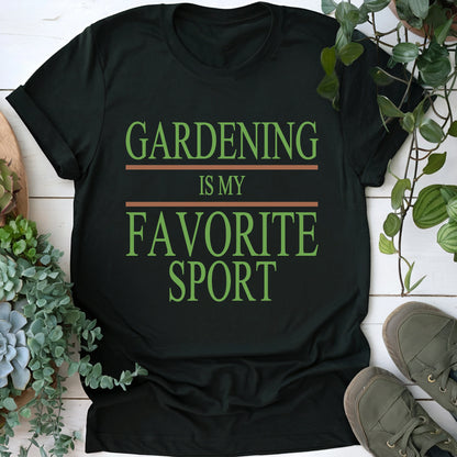 Gardening Is My Favorite Sport T-shirt
