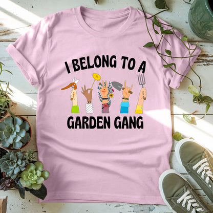 I Belong To A Garden Gang T-shirt