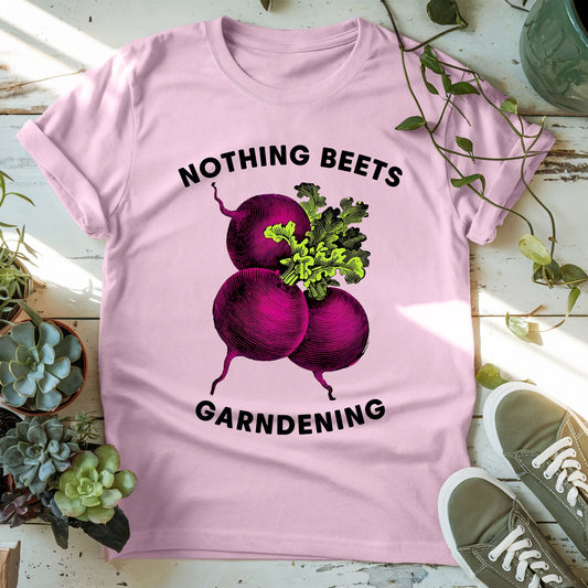 Nothing Beets Gardening T-Shirt