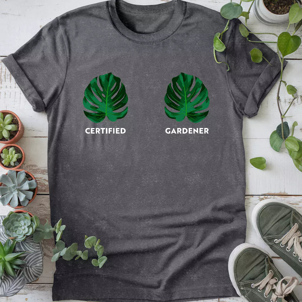 Certified Gardener T-Shirt