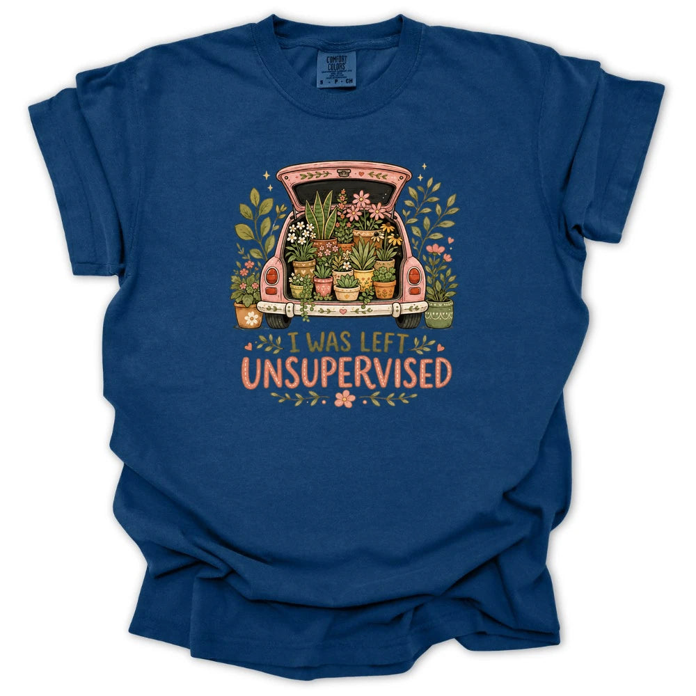 I Was Left Unsupervised T-shirt