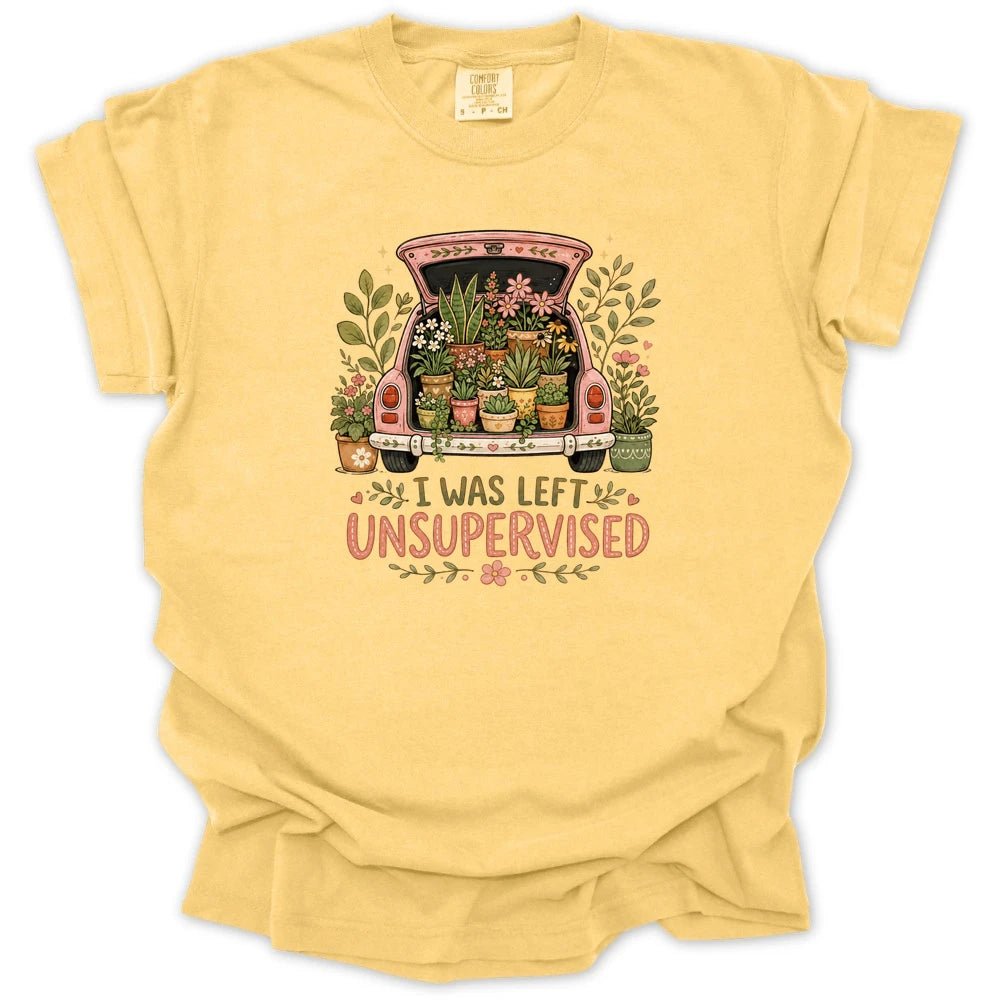 I Was Left Unsupervised T-shirt