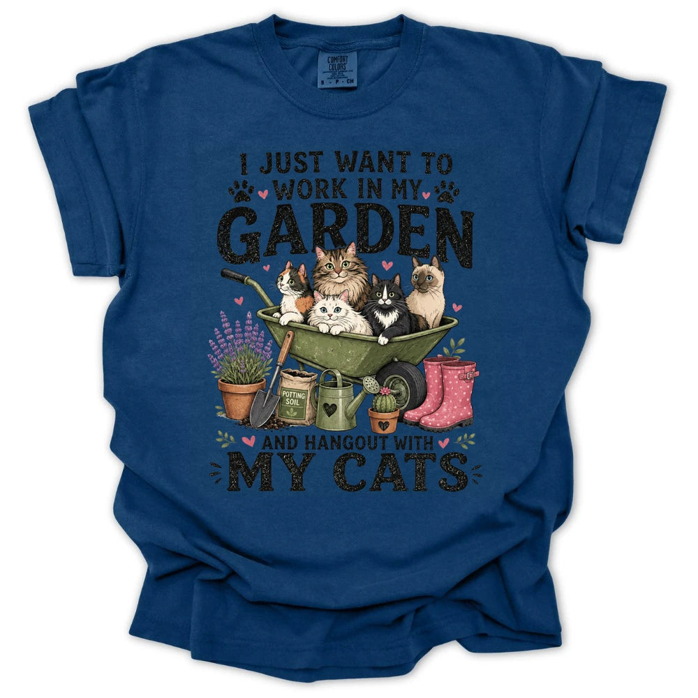 I Just Want To Work In My Garden And Hang Out With My Cats T-shirt