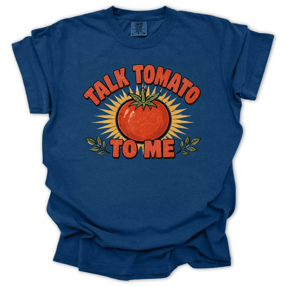 Talk Tomato to Me T-shirt