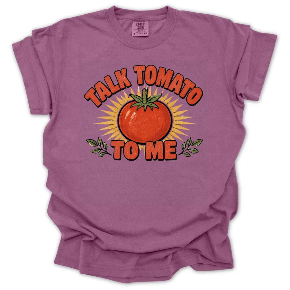Talk Tomato to Me T-shirt
