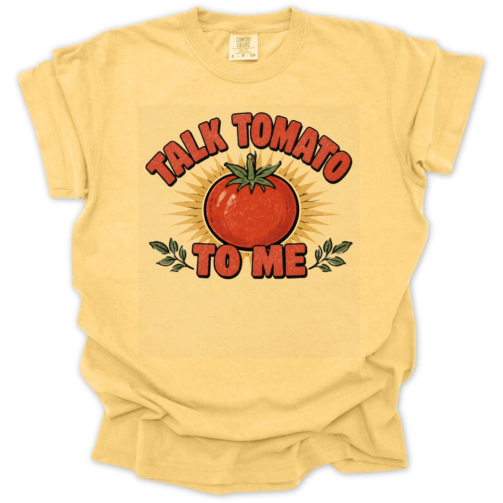 Talk Tomato to Me T-shirt