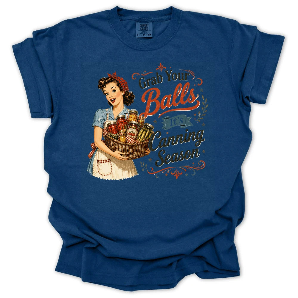 Grab Your Balls Its Canning Season T-shirt