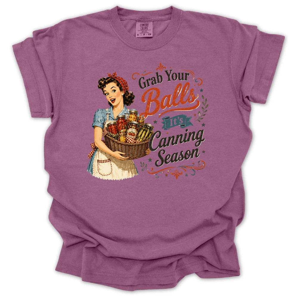 Grab Your Balls Its Canning Season T-shirt