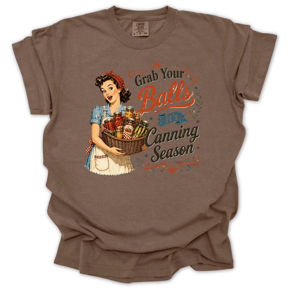 Grab Your Balls Its Canning Season T-shirt