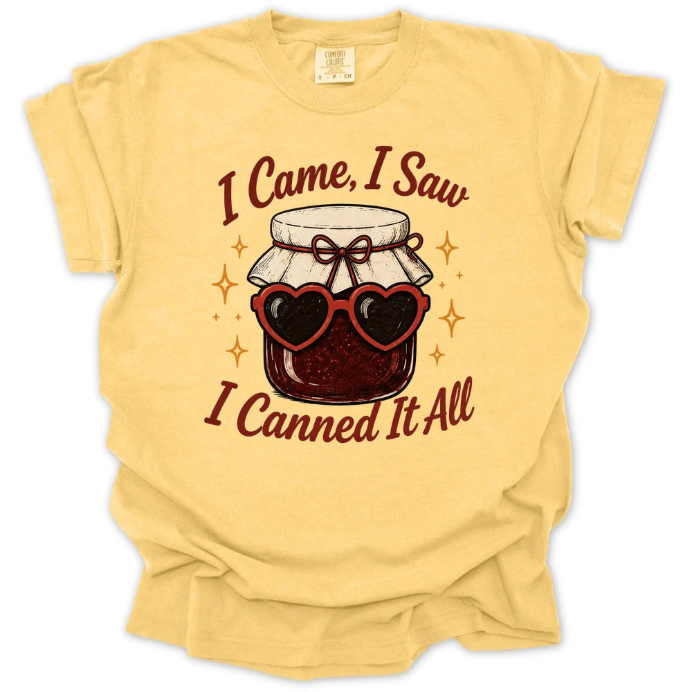 I Came I Saw I Canned It All T-shirt