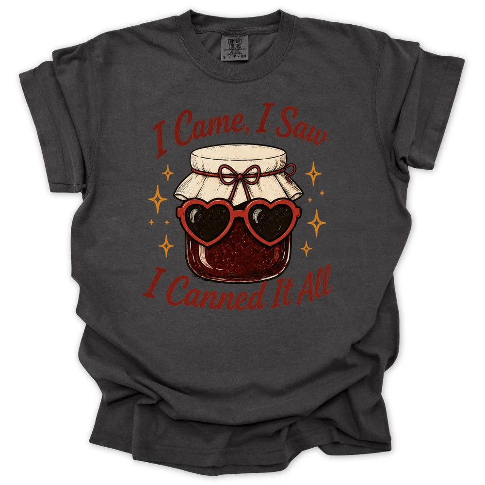 I Came I Saw I Canned It All T-shirt