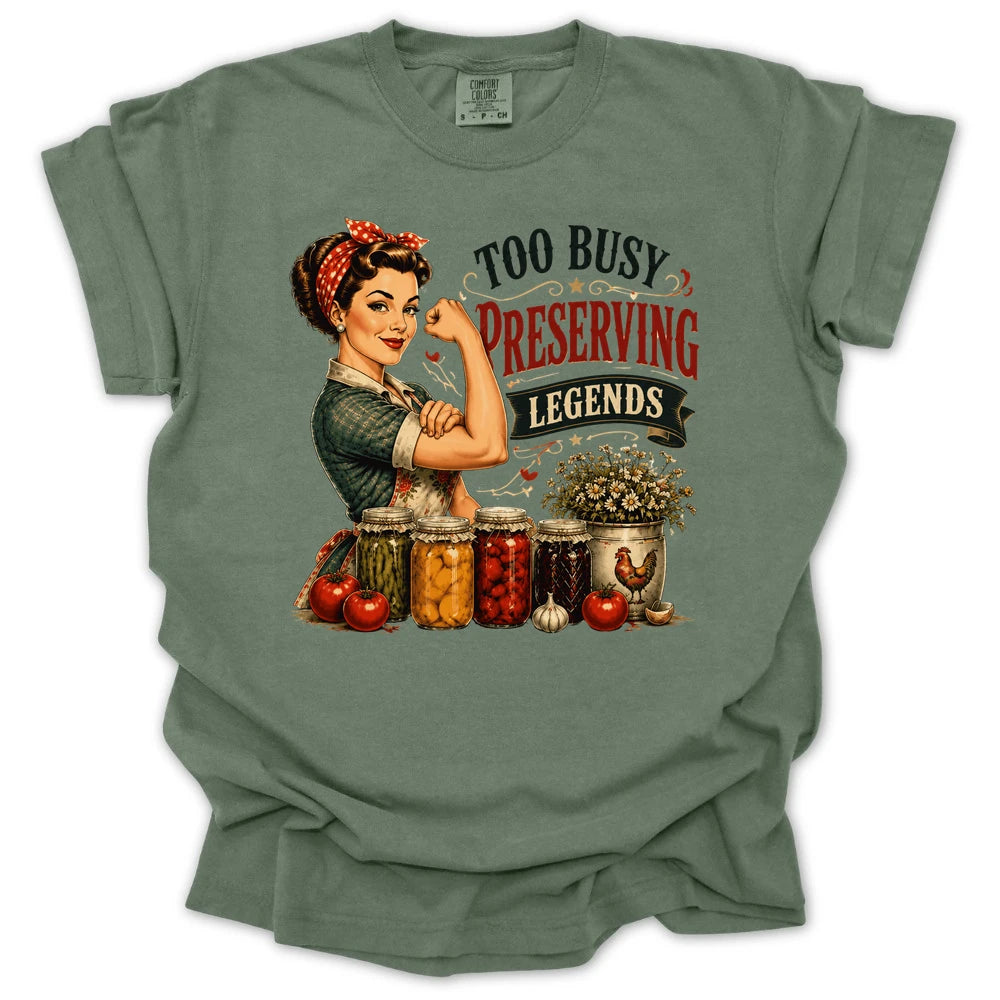 Too Busy Preserving Legends T-shirt
