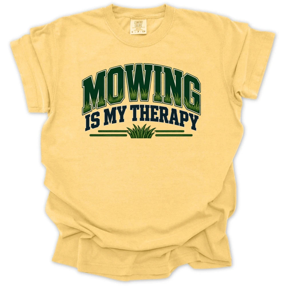 Mowing is My Therapy T-shirt