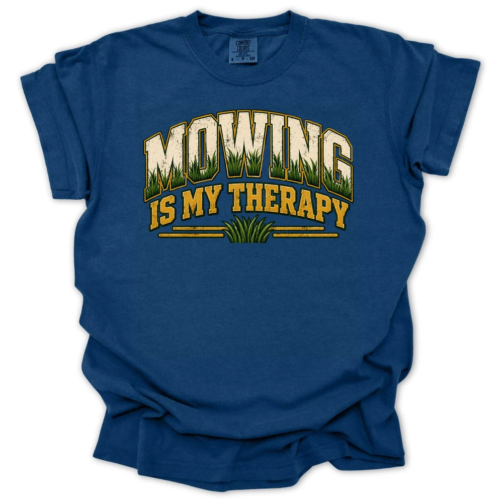 Mowing is My Therapy T-shirt