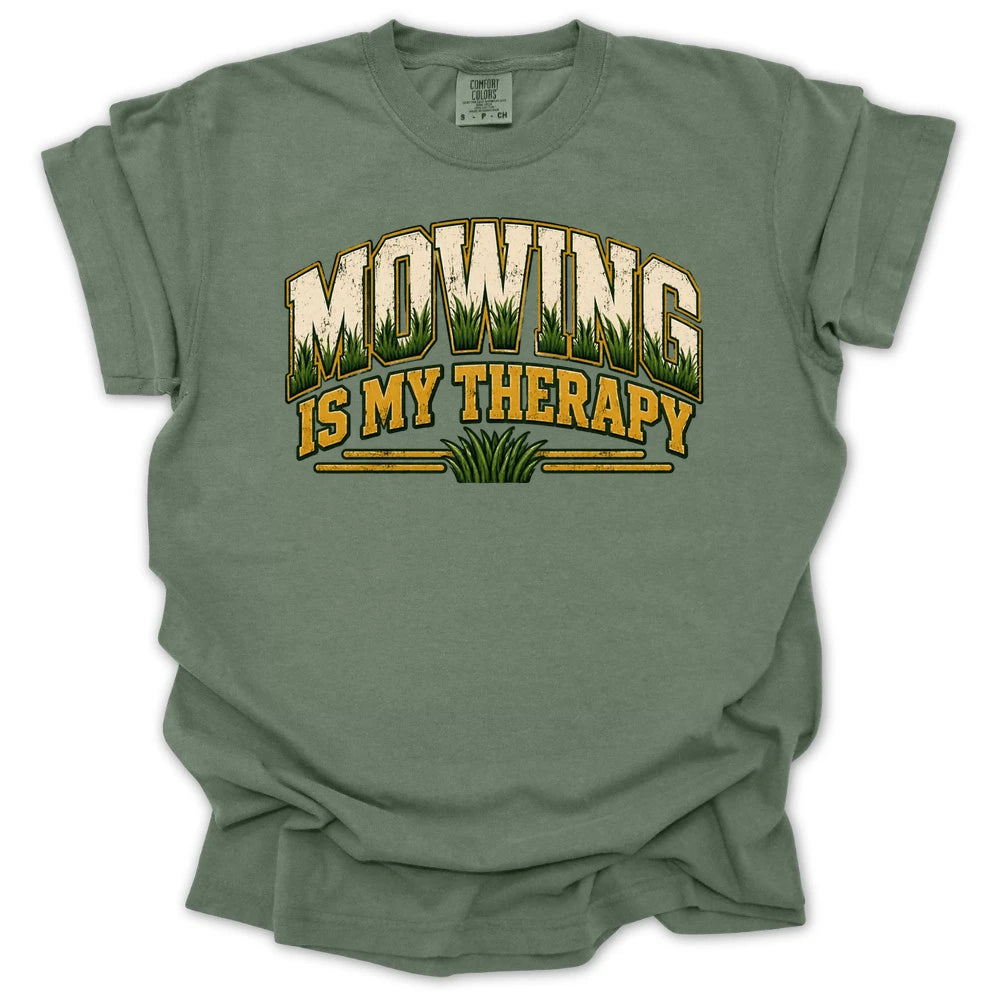 Mowing is My Therapy T-shirt