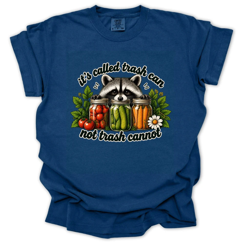 Its Called Trash Can No Called Trash Cannot T-shirt