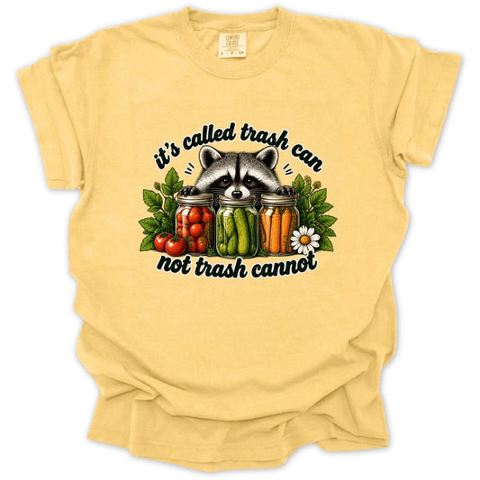 Its Called Trash Can No Called Trash Cannot T-shirt