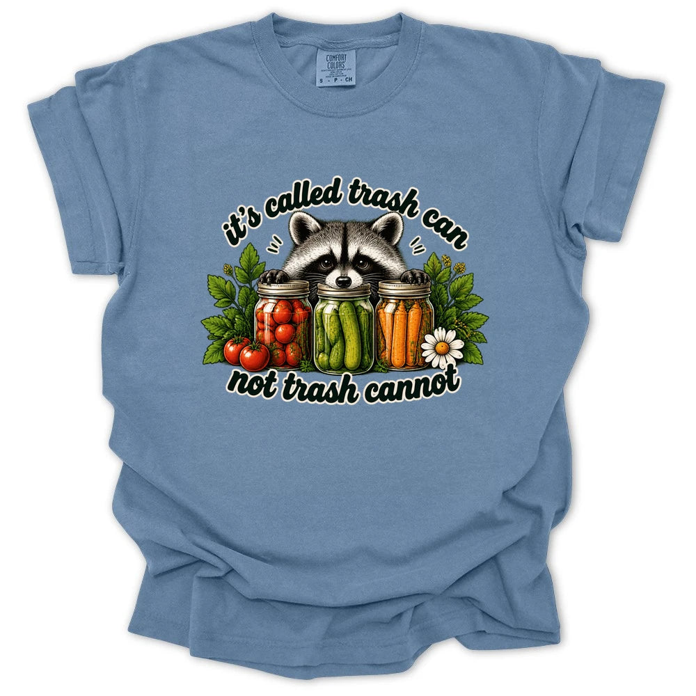 Its Called Trash Can No Called Trash Cannot T-shirt