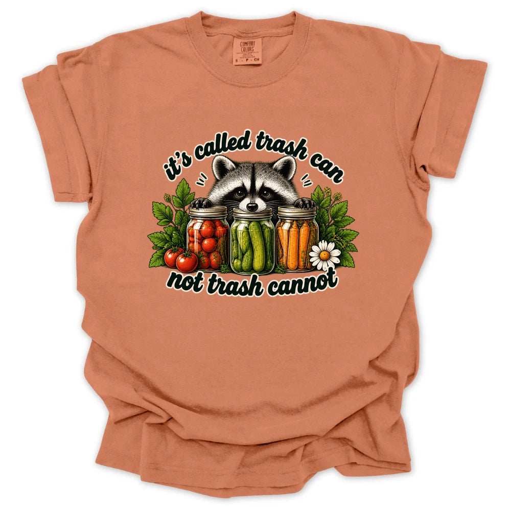 Its Called Trash Can No Called Trash Cannot T-shirt