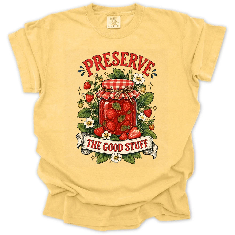 Preserve The Good Stuff T-shirt