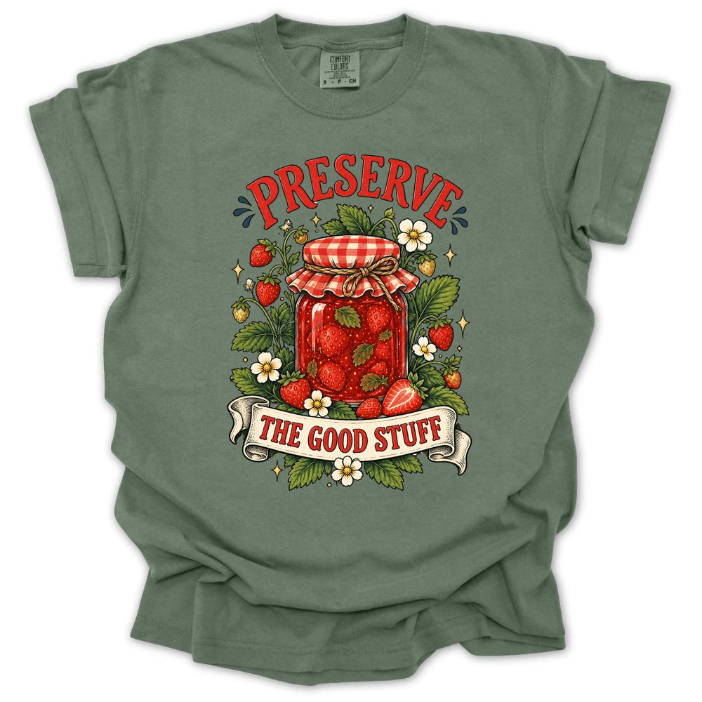 Preserve The Good Stuff T-shirt