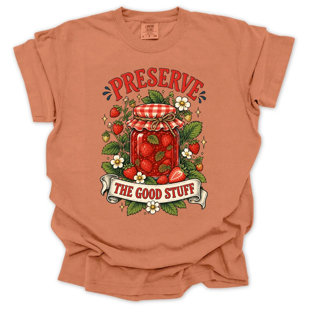 Preserve The Good Stuff T-shirt