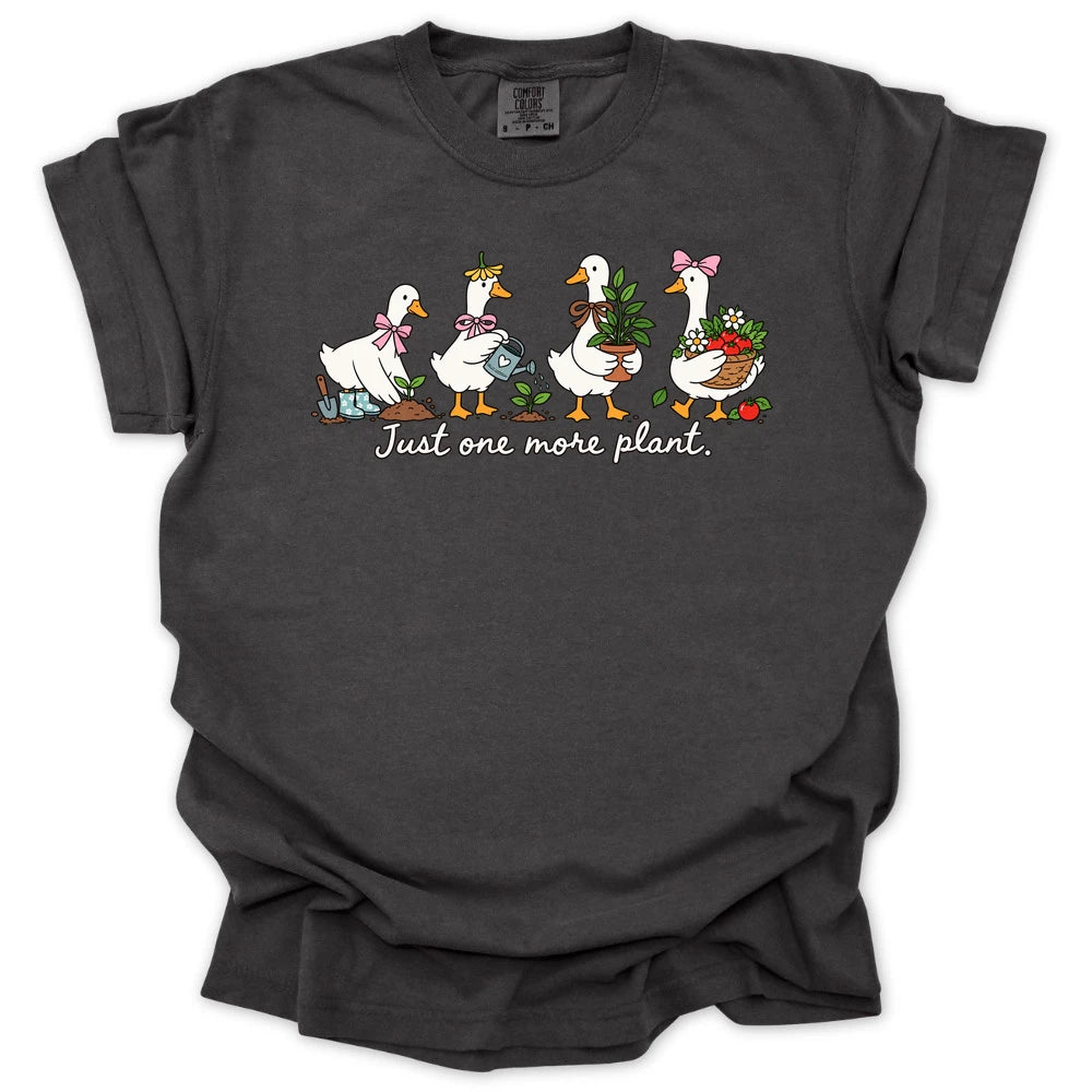 Just One More Plant Gardening Ducks T-shirt