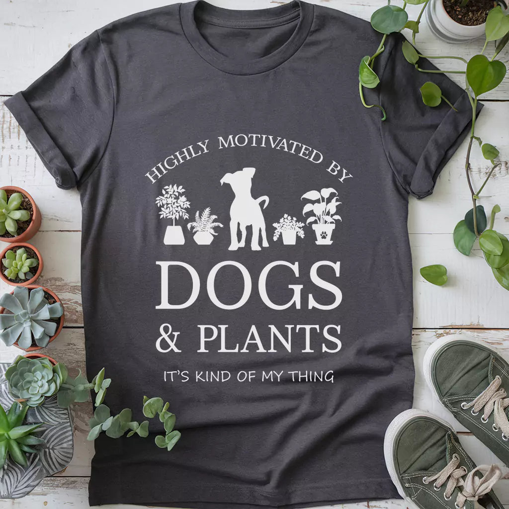 Motivated By Dogs & Plants T-Shirt