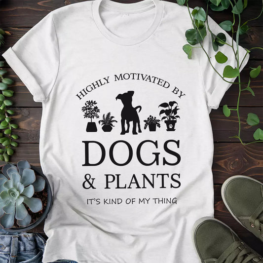 Motivated By Dogs & Plants T-Shirt
