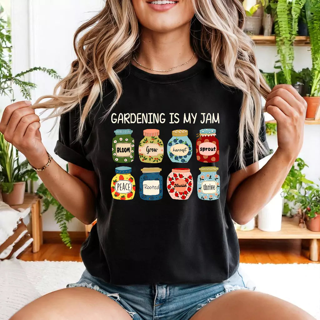 Gardening Is My Jam T-Shirt