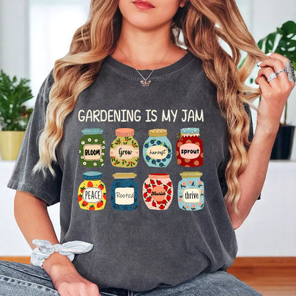 Gardening Is My Jam T-Shirt