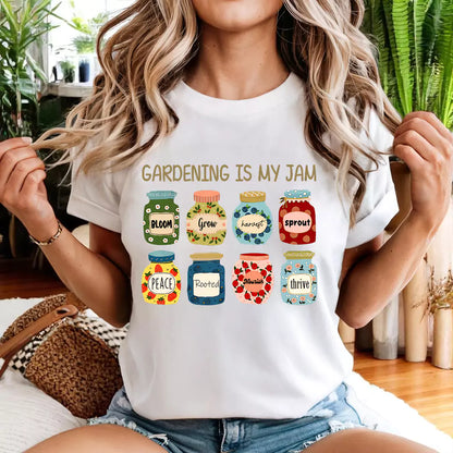 Gardening Is My Jam T-Shirt