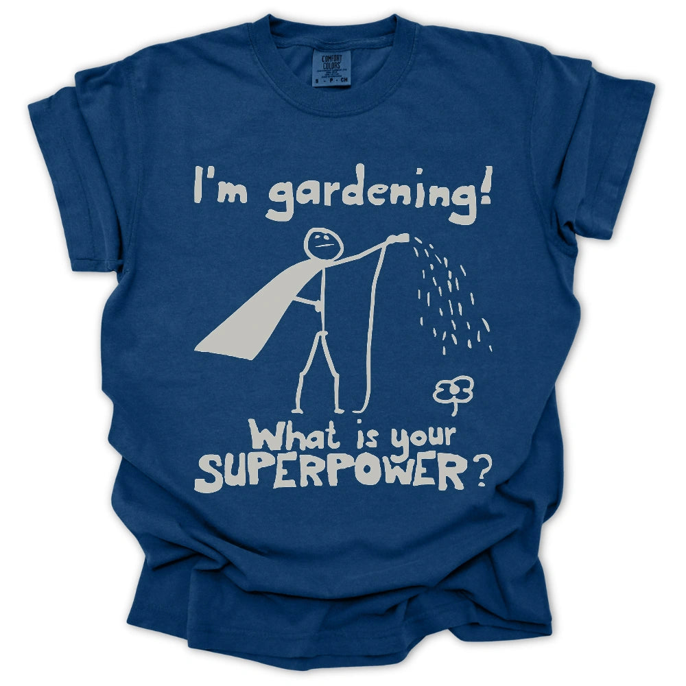Gardening Superpower T-Shirt