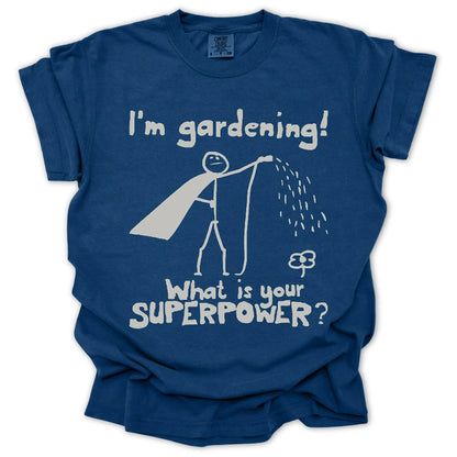 Gardening Superpower T-Shirt