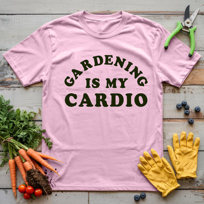 Gardening is My Cardio T-Shirt