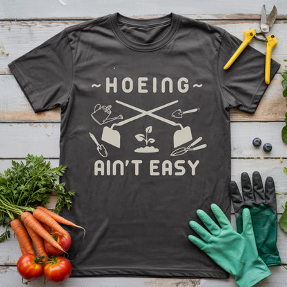 Hard Hoe Life T-Shirt