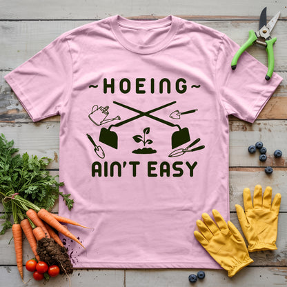 Hard Hoe Life T-Shirt
