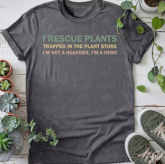 I Rescue Plants T-Shirt