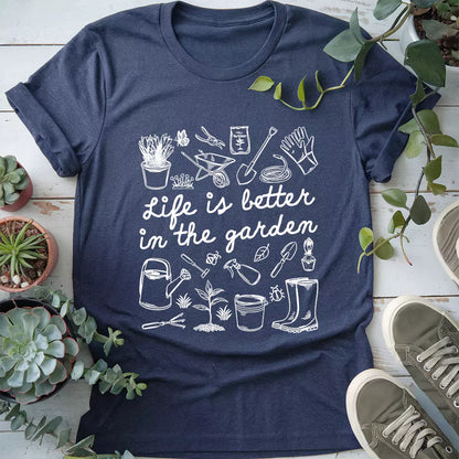 Life Is Better In Garden T-Shirt