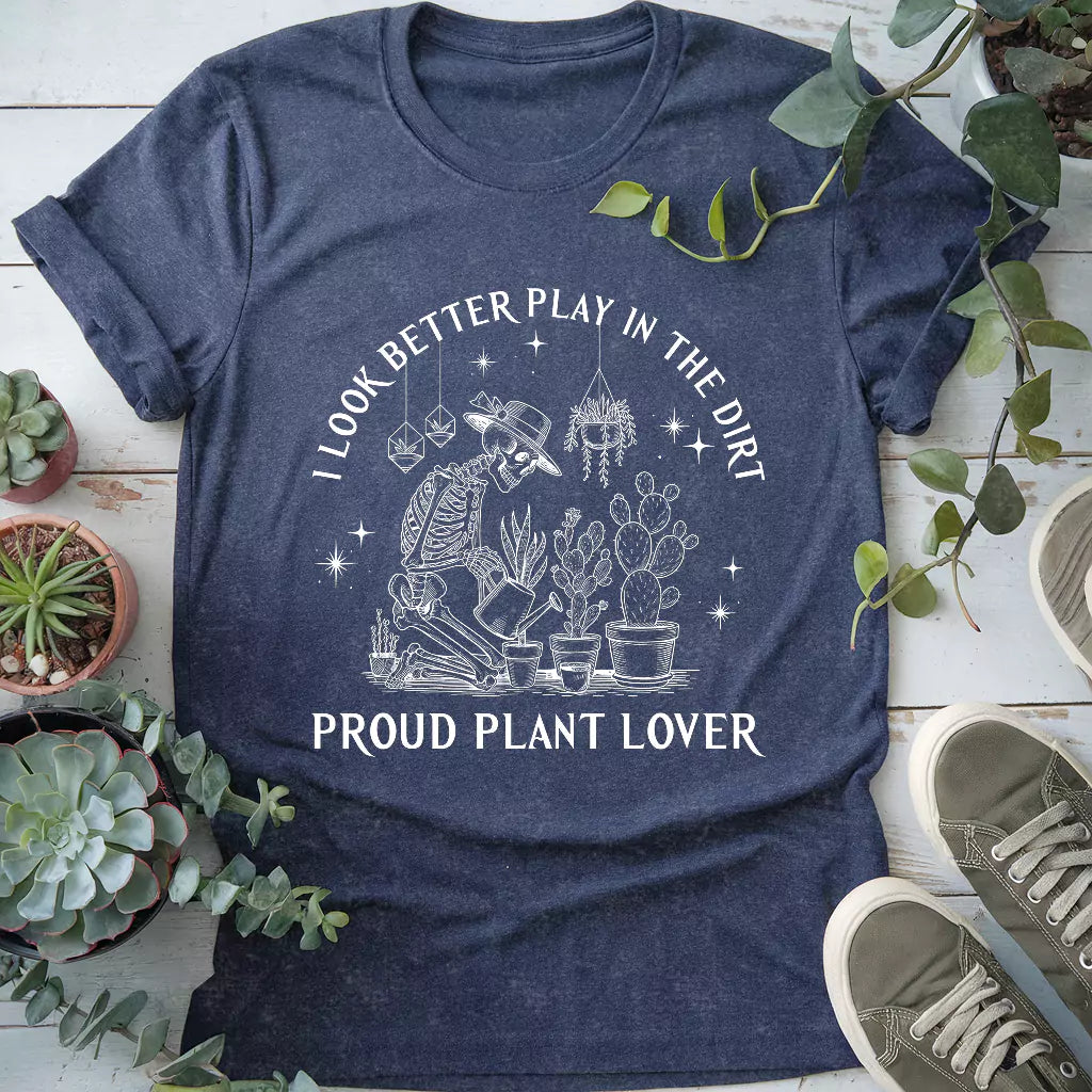 Look Better In Dirt T-Shirt