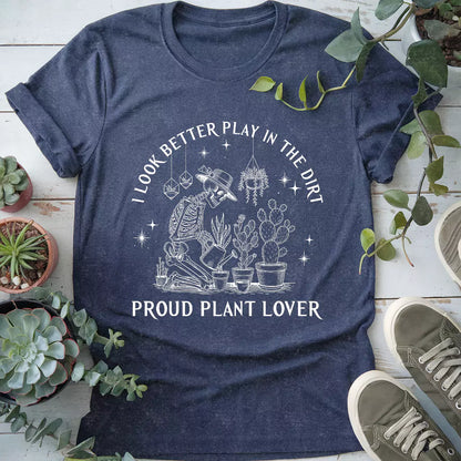 Look Better In Dirt T-Shirt