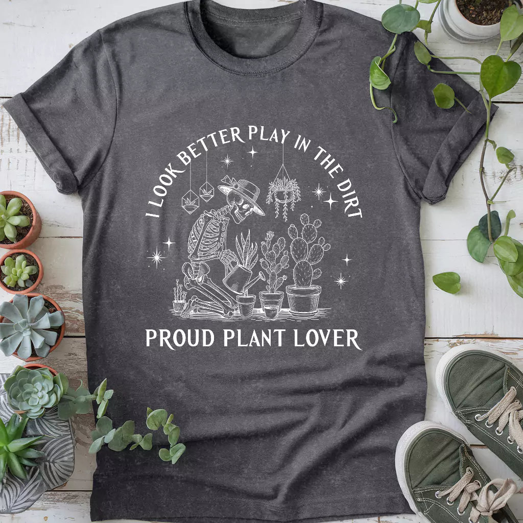 Look Better In Dirt T-Shirt