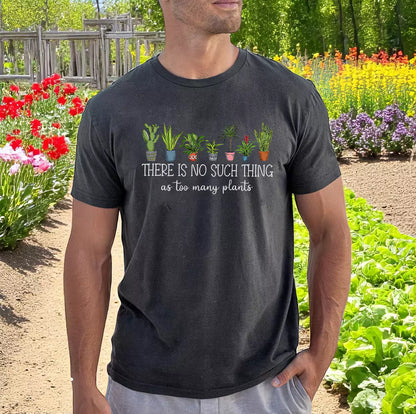 Too Many Plants T-Shirt