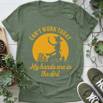 I Can't Work Today T-shirt