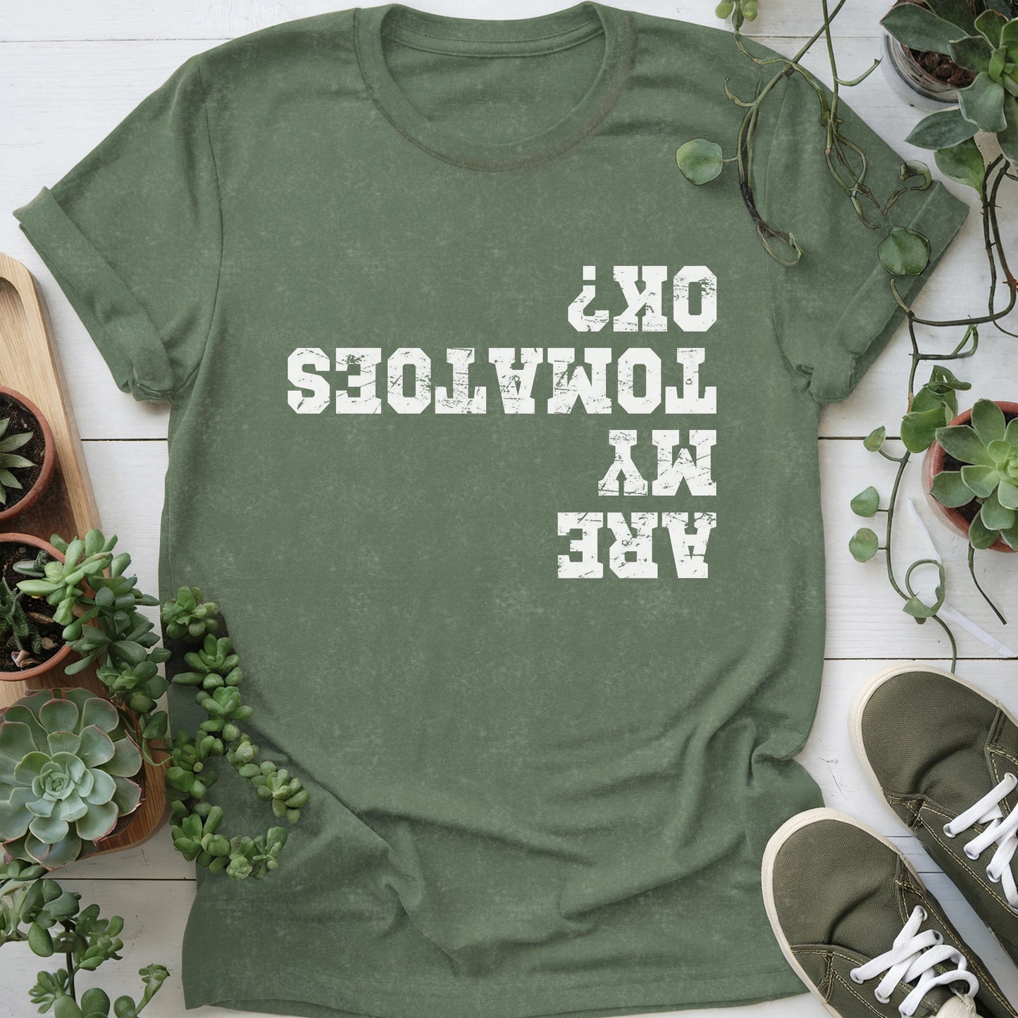 Are My Tomatoes OK T-shirt